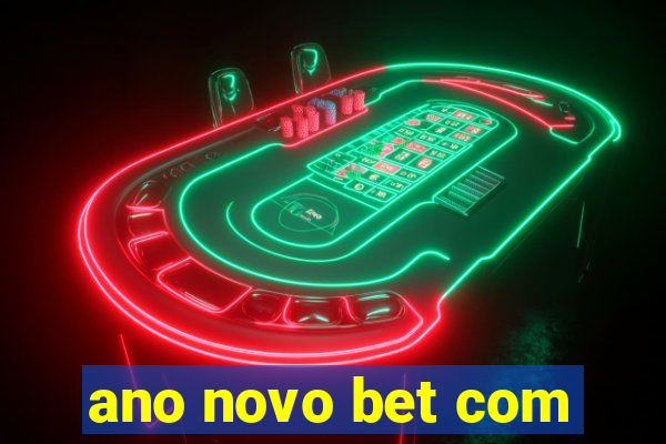 ano novo bet com